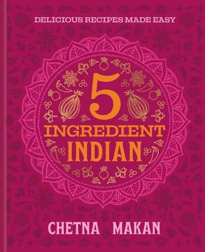 5 Ingredient Indian 9780600639763 Hardback