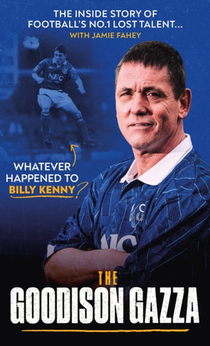 The Goodison Gazza 9781916811652 Hardback