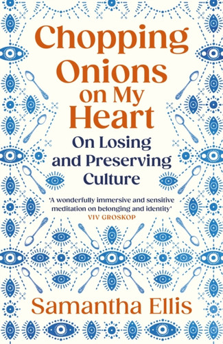 Chopping Onions on My Heart 9781529967098 Paperback