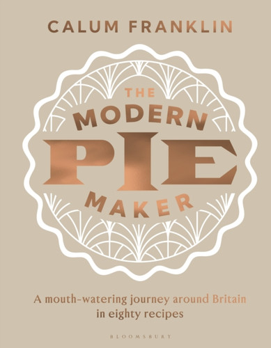 The Modern Pie Maker 9781526676702 Hardback