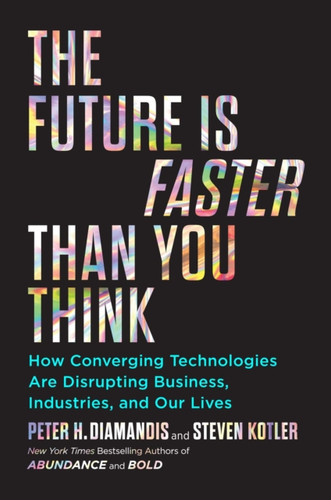 The Future Is Faster Than You Think 9781982109660 Hardback
