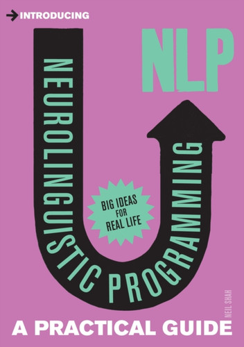 Introducing Neurolinguistic Programming (NLP) 9781848312562 Paperback