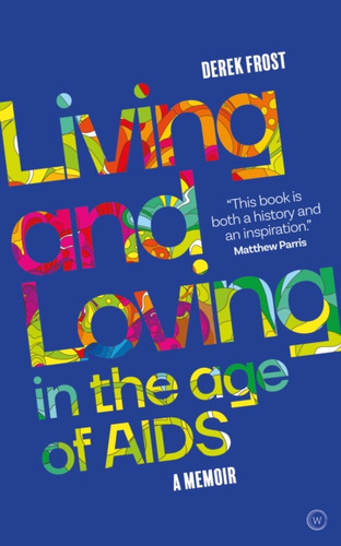 Living and Loving in the Age of AIDS 9781786784964 Paperback