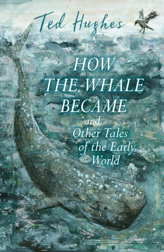 How the Whale Became and Other Tales of the Early World 9780571348855 Paperback