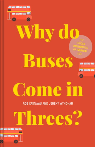 Why do Buses Come in Threes? 9781911622277 Hardback