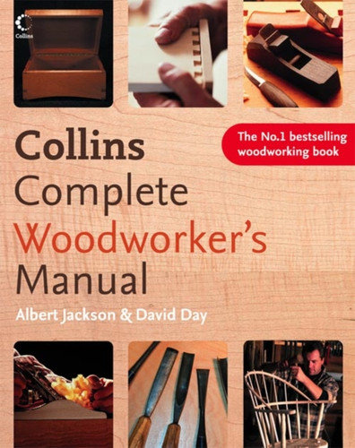 Collins Complete Woodworker’s Manual 9780007164424 Hardback