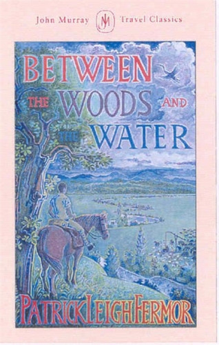 Between the Woods and the Water 9781529369502 Hardback