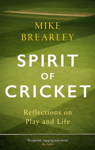 Spirit of Cricket 9781472133960 Paperback Spirit of Cricket 9781472133960 Paperback