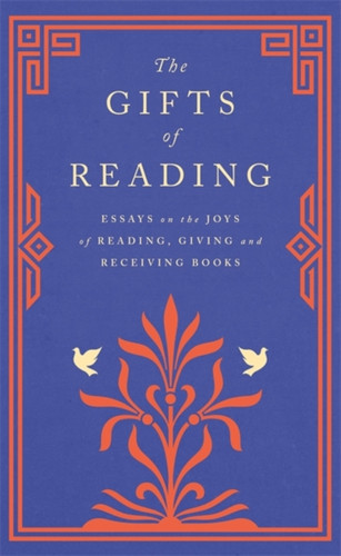 The Gifts of Reading 9781474615679 Hardback