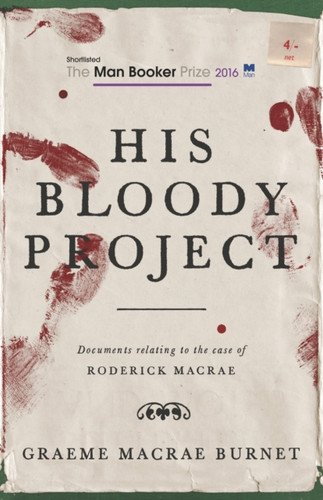 His Bloody Project 9781910192146 Paperback His Bloody Project 9781910192146 Paperback