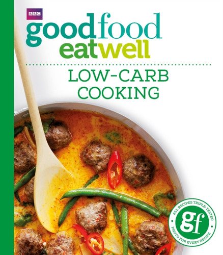 Good Food: Low-Carb Cooking 9781849906258 Paperback