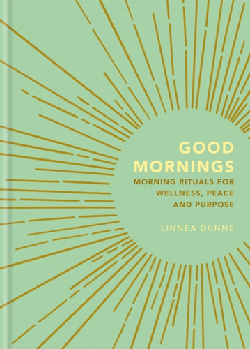 Good Mornings 9781856754019 Hardback Good Mornings 9781856754019 Hardback
