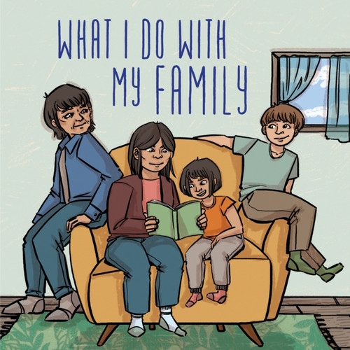 What I Do with My Family 9781774500187 Paperback What I Do with My Family 9781774500187 Paperback