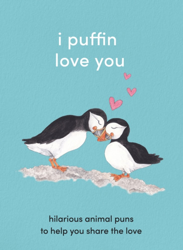 I Puffin Love You 9780008455545 Hardback I Puffin Love You 9780008455545 Hardback