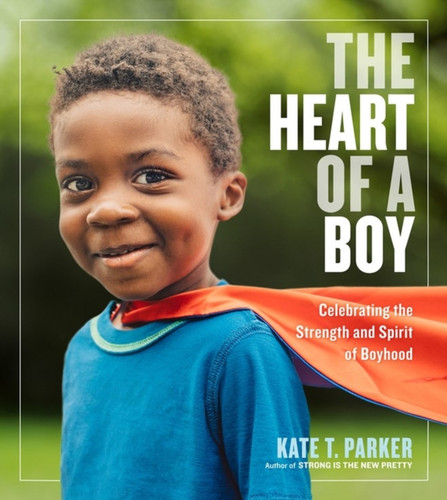 The Heart of a Boy 9781523505517 Paperback The Heart of a Boy 9781523505517 Paperback