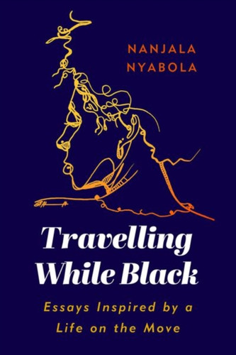 Travelling While Black 9781787383821 Paperback