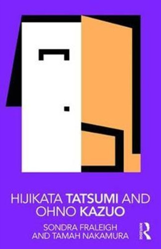 Hijikata Tatsumi and Ohno Kazuo 9781138572799 Paperback