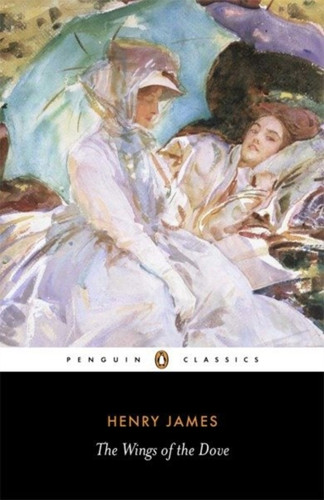 The Wings of the Dove 9780141441283 Paperback The Wings of the Dove 9780141441283 Paperback