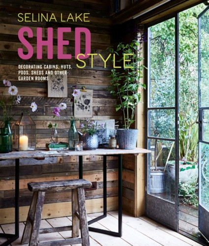 Shed Style 9781788791823 Hardback