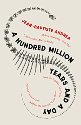 A Hundred Million Years and a Day 9781910477878 Paperback A Hundred Million Years and a Day 9781910477878 Paperback