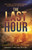 The Last Hour 9781785764257 Paperback