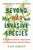 Beyond the War on Invasive Species 9781603585637 Paperback