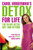 Carol Vorderman's Detox for Life: The 28 Day Detox Diet and Beyond 9780753516812 Paperback