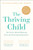 The Thriving Child 9780241298107 Paperback