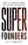 Super Founders 9781541768420 Hardback