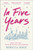 In Five Years 9781529405835 Paperback