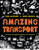 Amazing Transport 9781408889770 Hardback