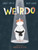 Weirdo 9780241449608 Hardback