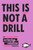 This Is Not A Drill 9780141991443 Paperback This Is Not A Drill 9780141991443 Paperback