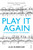 Play It Again 9780099554745 Paperback