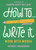 How To Write It 9781529118797 Paperback