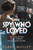 The Spy Who Loved 9781447201182 Paperback