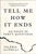 Tell Me How it Ends 9780008271923 Paperback