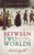 Between Two Worlds 9780199672974 Paperback