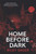 Home Before Dark 9781529358230 Paperback