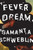 Fever Dream 9781786072382 Paperback