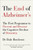 The End of Alzheimer’s 9781785041228 Paperback