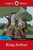 Ladybird Readers Level 6 - King Arthur (ELT Graded Reader) 9780241401965 Paperback