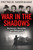 War in the Shadows 9781786078094 Hardback