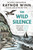 The Wild Silence 9780241401477 Paperback