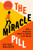 The Miracle Pill 9781471192555 Paperback