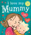 I Love My Mummy 9781408363065 Paperback