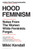 Hood Feminism 9781526622709 Paperback