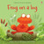 Frog on a log 9781474970167 Paperback
