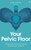 Your Pelvic Floor 9781786784865 Paperback