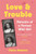 Love and Trouble: Memoirs of a Former Wild Girl 9781472231208 Paperback